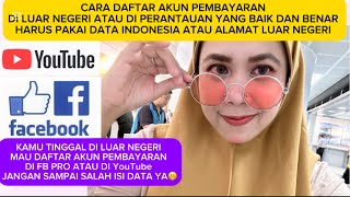 Tinggal Di Luar Negeri Cara Daftar Akun Pembayaran Di Fb Pro Dan Di Youtube Terkhusus Yang Merantau