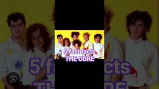 5 Fast Facts: The Cure