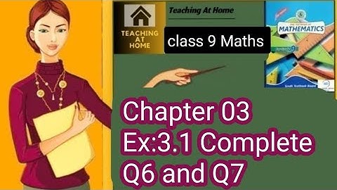 Chapter 03 Exercise 3.1 Complete Q6 and Q7/Class 9/Sindh Board/teaching at home/ Miss Kishwar.