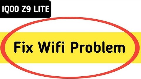 IQOO Z9 lite Wi Fi problem solve kaise karen, how to fix Wi Fi problem in IQOO Z9 lite