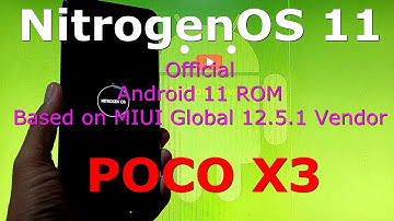 NitrogenOS 11 OFFICIAL for Poco X3 NFC (Surya) Android 11