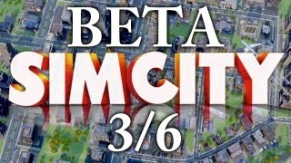 SimCity BETA 3 - Part 3/6 (Playing the ACTUAL Game)