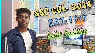 SSS CGL 2024||DAY15th||SSC CPO||SSC CHSL||Daily Routine