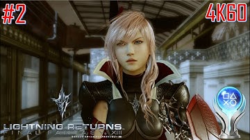 Lightning Returns: Final Fantasy XIII Perfect Walkthrough No DLC [4K60] Part 2