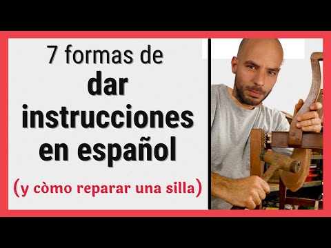 7 formas de dar instrucciones en español (y arreglar una silla)