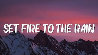 Set Fire to the Rain  Adele (Lyrics)