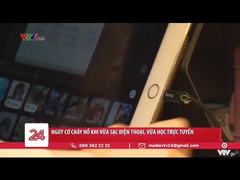 Vừa học online vừa sạc điện thoại tiềm ẩn nguy cơ cháy nổ | VTV24