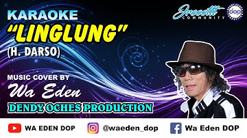 KARAOKE LINGLUNG - DARSO │ MUSIC COVER BY WA EDEN