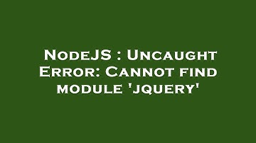NodeJS : Uncaught Error: Cannot find module 