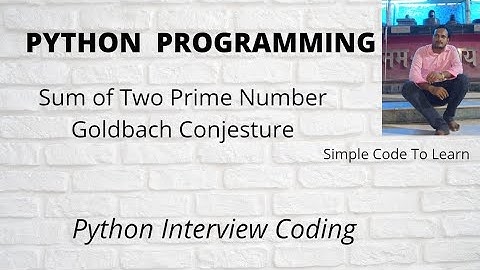 Python program to express a number as a sum of two prime numbers || Godbach Conjecture Python