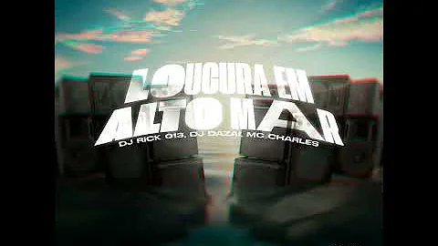 LOUCURA EM ALTO MAR SUPER SLOWED 