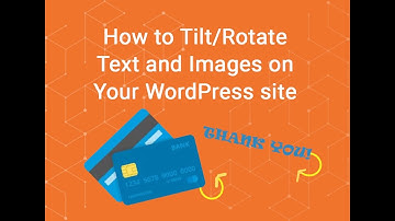Tilting/Rotating Text and Images on Your WordPress Website