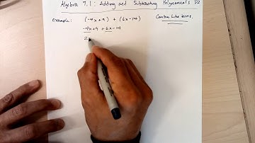 Algebra 7.1 Day 2: Adding and subtracting polynomials. Part 1