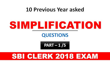 Simplification Tricks 10 Questions from Previous year papers for SBI Clerk Exam 2018 - Study Smart