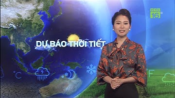 Dự báo thời tiết 9/6/2020 | Nắng nóng cục bộ ở miền Bắc, miền Trung | VTC16