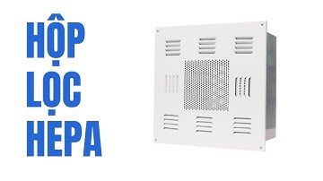 Hepa box - Hộp lọc Hepa phòng sạch