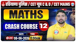 Haryana Police/HSSC CET C & D | Maths Crash Course Class 12 | HSSC CET Mains Classes By Arif Sir