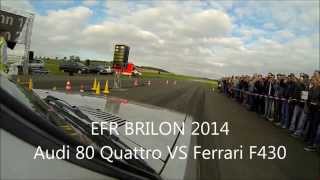 Audi 80 Quattro vs.Ferrari F430 1/4meile EFR Brilon