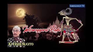 🔴 WISANGGENI RABI~Ki Hadi Sugito Full Lakon