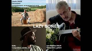LAZY BONES
