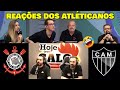 REAÇÕES DOS ATLÉTICANOS! - CORINTHIANS 1x1 ATLÉTICO-MG CAMPEONATO BRASILEIRO.