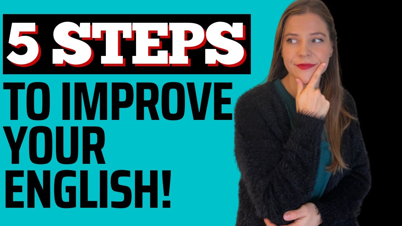 5 Steps to Improve Your English - YouTube