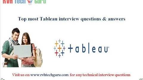 Top most Tableau interview questions and answers-RVH Tech guru
