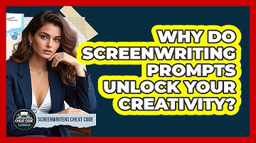 Why Do Screenwriting Prompts Unlock Your Creativity? - Screenwriter