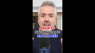 Nacionalidades en Francés / Cómo decir tu nacionalidad en Francés / Vocabulario de Francés