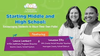 Encouraging Students To Blaze Their Own Paths | Episode 412 | Classroom Conversations