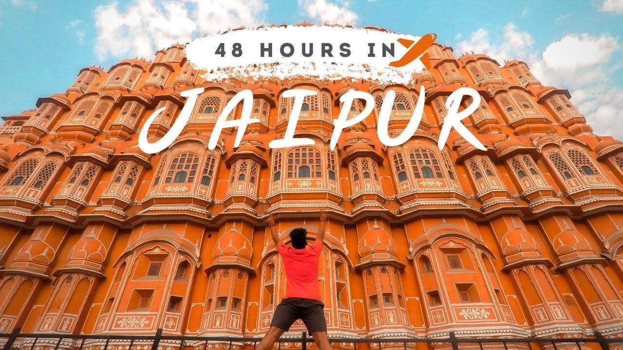 JAIPUR IN 48 HOURS | Best places to see in Jaipur - YouTube