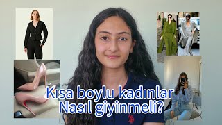 Kısa Boylu Kadınlar Nasıl Giyinmeli??