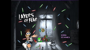 Layers of Fear - Part..5( little FUNNIES, Freaking out, Freaky dolls, Done lost it)