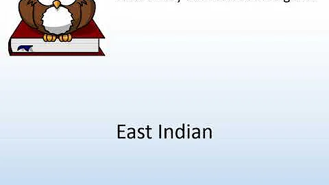 How to say East Indian in English? - Pronunciation Owl