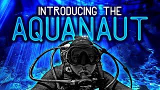 The Aquanaut: Dive into the Unknown