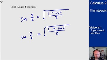 Trigonometric Integrals - Video 1 - Trigonometric Identities