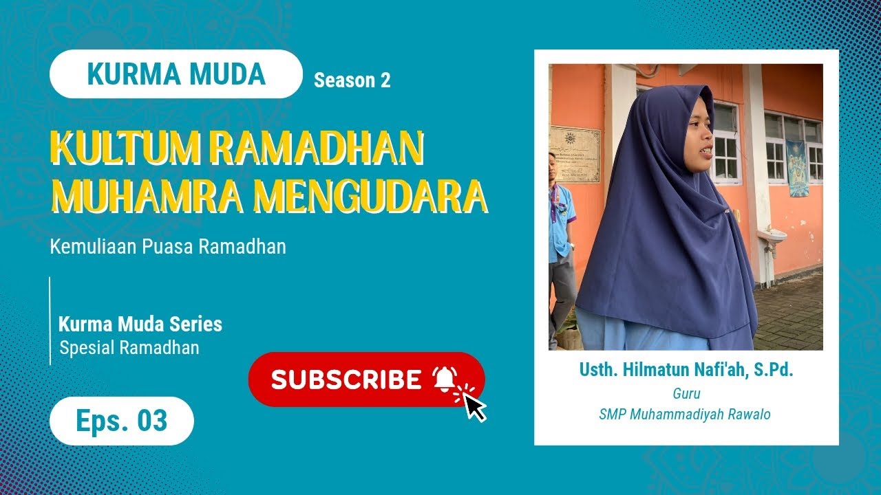 KURMA MUDA Season 2 | Eps. 03 | Kemuliaan Puasa Ramadhan