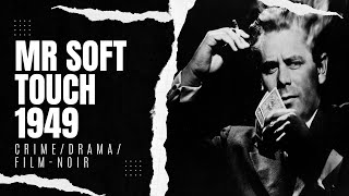 Mr.  Soft Touch 1949 | Crime/Drama/Film-noir screenshot 1