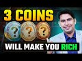 3 coins will make you rich  best 3 altcoins       top altcoins  best crypto