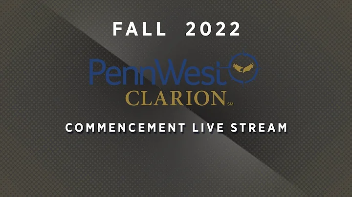 PennWest Clarion Fall 2022 Commencement - 3 p.m.