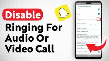 How To Disable Ringing For Snapchat Audio Or Video Call - Full Guide