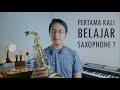 Pertama Kali Belajar Saxophone?