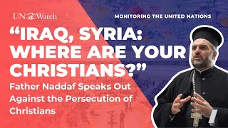 "Iraq, Syria: Where are your Christians?" - Christian priest asks U.N.