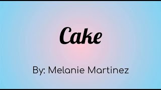 Melanie Martinez - Cake Lyric Video