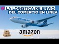 Amazon. El Futuro De La Logistica En linea