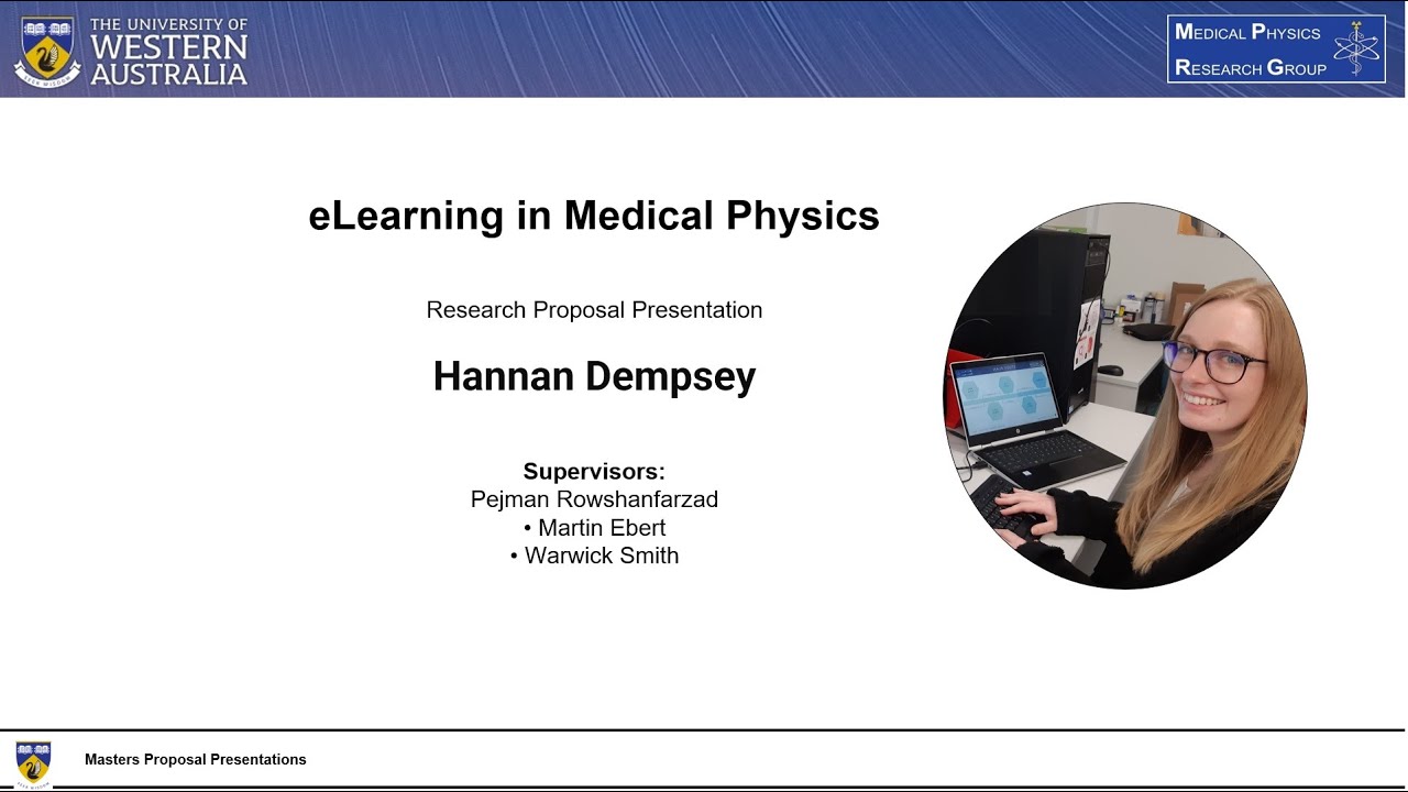 Hannan Dempsey, UWA Medical Physics, Masters Research Proposal YouTube