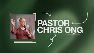 Challenge and Grow | Ps. Chris Ong