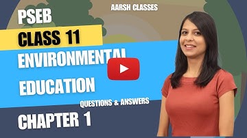 Environment (ਵਾਤਾਵਰਣ) Chapter 1 Environmental Education Class11 #PSEB #Class11 #EnvironmentalStudies