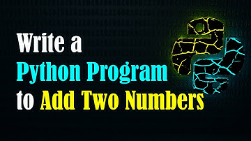 Write a Python Program to Add Two Numbers