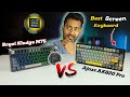 Mechanical Keyboards with *SCREEN* BUT...☠️ | Royal Kludge M75 Vs Ajazz AK820 Pro ?